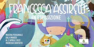 Francesca Assirelli illustratrice - una mostra per le famiglie @ ADAC - Via Lodovico Antonio Vincenzi 2