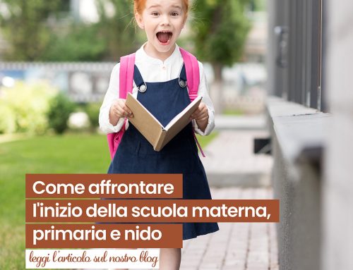 Come affrontare l’inizio della scuola materna, primaria e nido